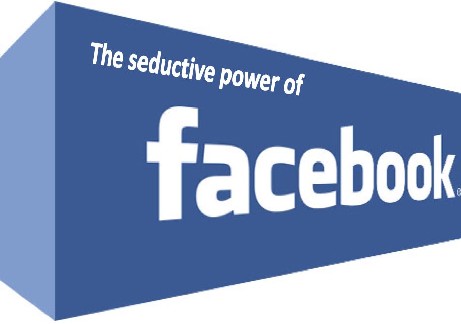 The Seductive Power of Facebook